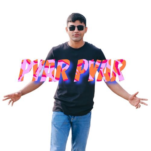 PYAR PYAR