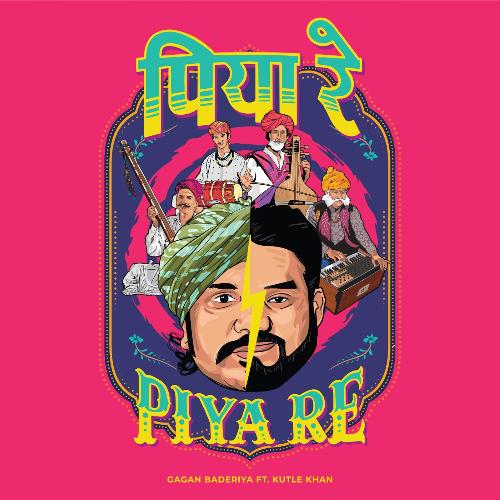Piya Re (feat. Kutle Khan)