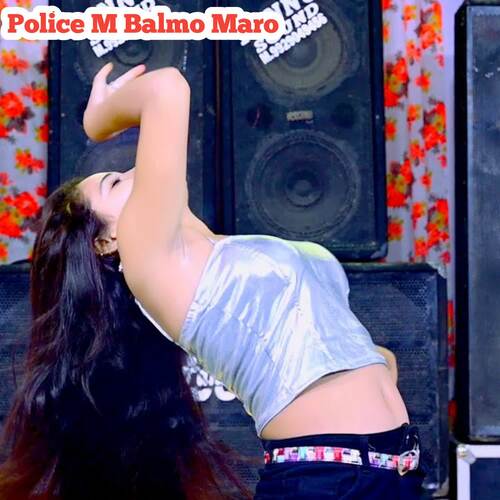 Police M Balmo Maro