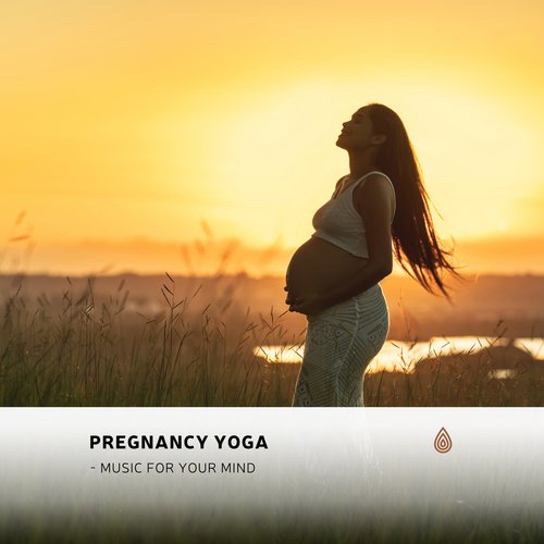 Pregnancy Yoga - Music for Your Mind