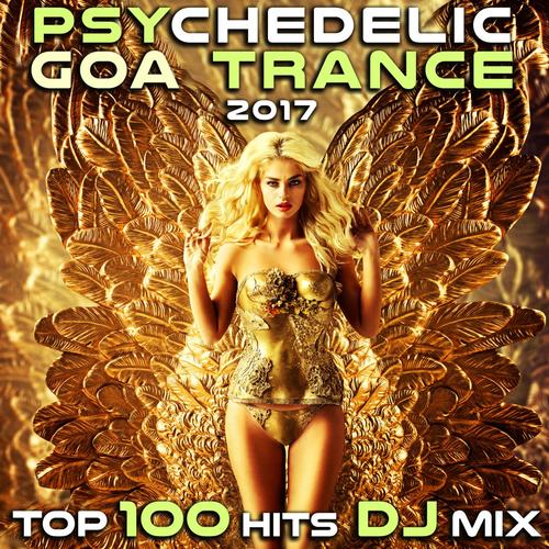 Illusions (Psychedelic Goa Trance 2017 DJ Mix Edit)