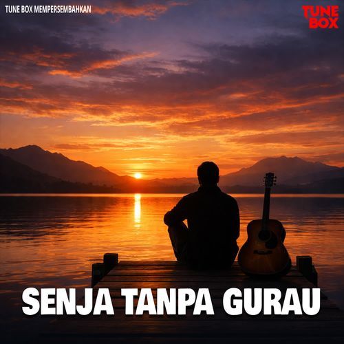 SENJA TANPA GURAU
