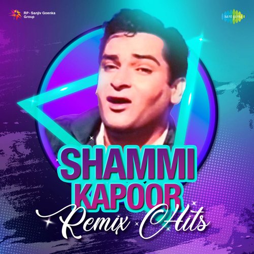 Shammi Kapoor - Remix Hits