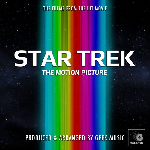 Star Trek - The Motion Picture Main Theme (From "Star Trek - The Motion Picture")