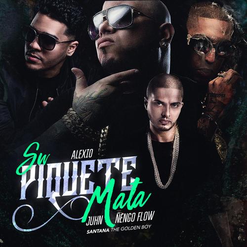 Su Piquete Mata (feat. Juhn, Alexio & Nengo Flow) cover art