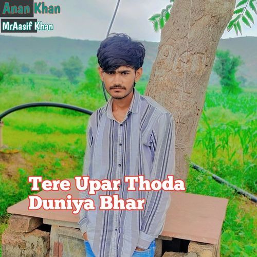 Tere Upar Thoda Duniya Bhar