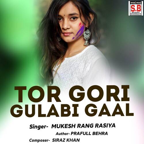 Tor Gori Gulabi Gaal
