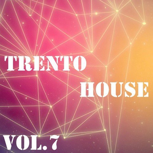 Trento House, Vol. 7