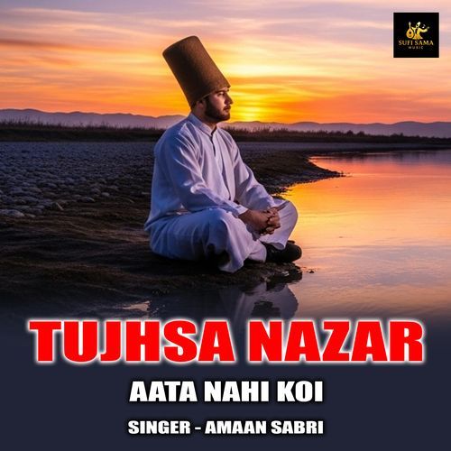 Tujhsa Nazar Aata Nahi Koi