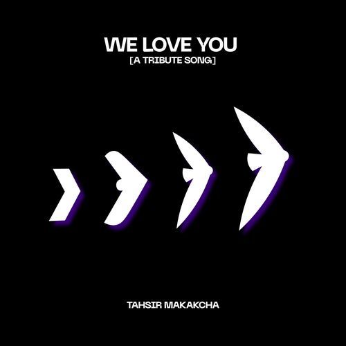 We Love You [A tribute song]