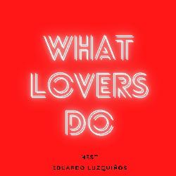 What Lovers Do (TikTok Remix)