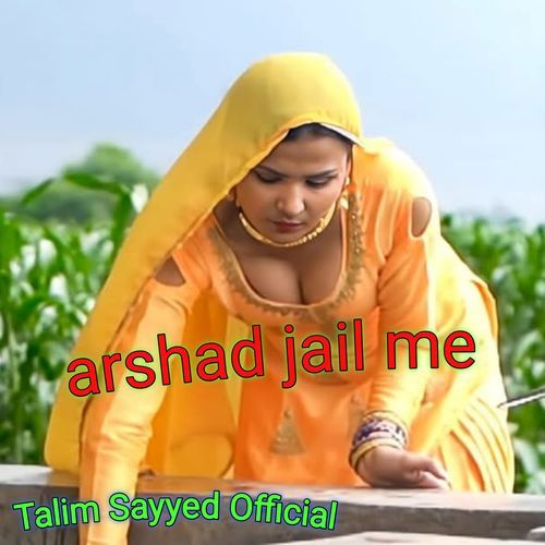 arshad jail me