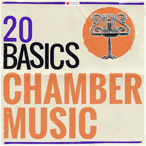 20 Basics: Chamber Music (20 Classical Masterpieces)