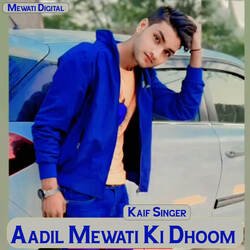 Aadil Mewati Ki Dhoom-SUUnayxdbQI