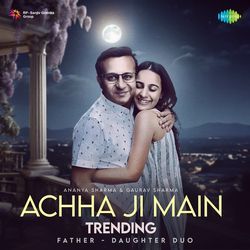 Achha Ji Main Trending - Father Daughter Duo-IAVcVgZXQV0