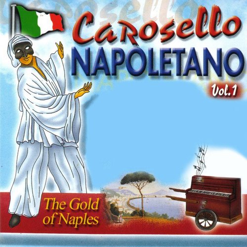 Carosello Napoletano, Vol. 1 (The Gold of Naples)