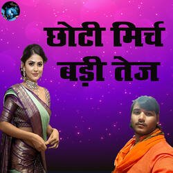 Chhoti Mirch Badi Tej-CAUdeR99bnY