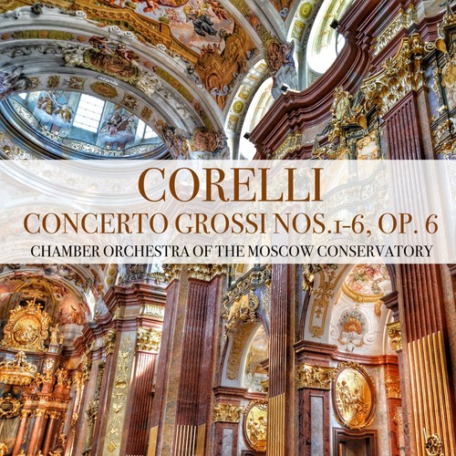 Corelli: Concerto Grossi Nos.1-6, Op. 6