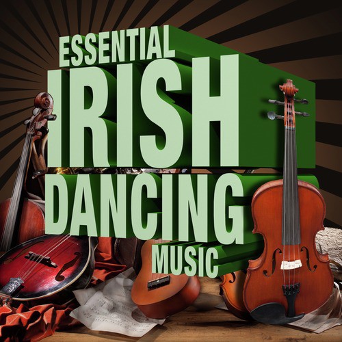 Essential Irish Dancing Music