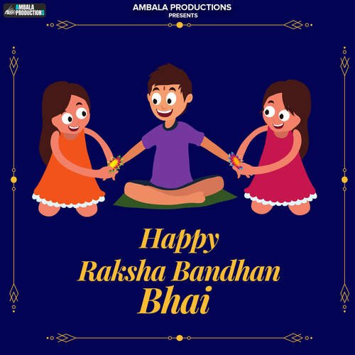 Happy Raksha Bandhan Bhai