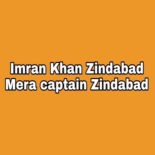 Imran Khan Zindabad Mera Captain Zindabad