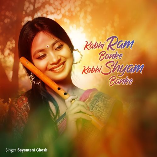 Kabhi Ram Banke Kabhi Shyam Banke