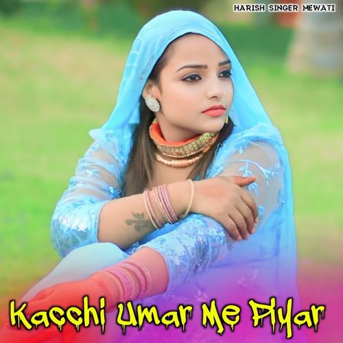 Kacchi Umar Me Piyar