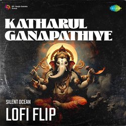 Katharul Ganapathiye Lofi Flip-CSlcRR1zekU