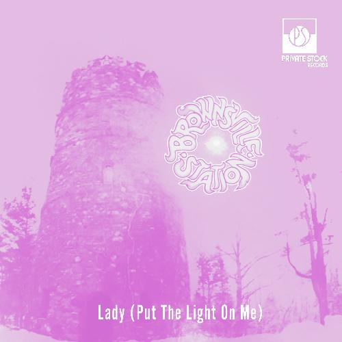 Lady (Put The Light On Me)