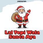 Lal topi wala santa aya