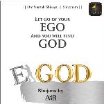 Let Go Of Your Ego And You Will Find God