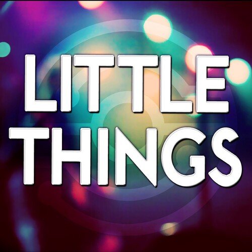 Little Things