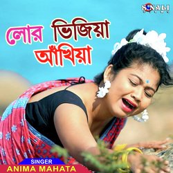 Lor Bhijiya Aankhiya-BF0JXhIJfAo