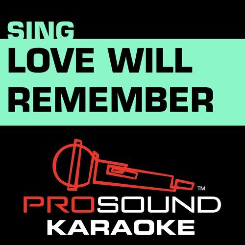 Love Will Remember (In the Style of Selena Gomez) [Karaoke Version]