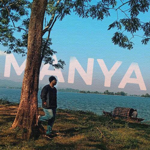 Manya (feat. Pinki Chakma)