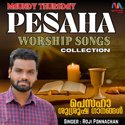 Maundy Thursday, Pesaha Worship Songs