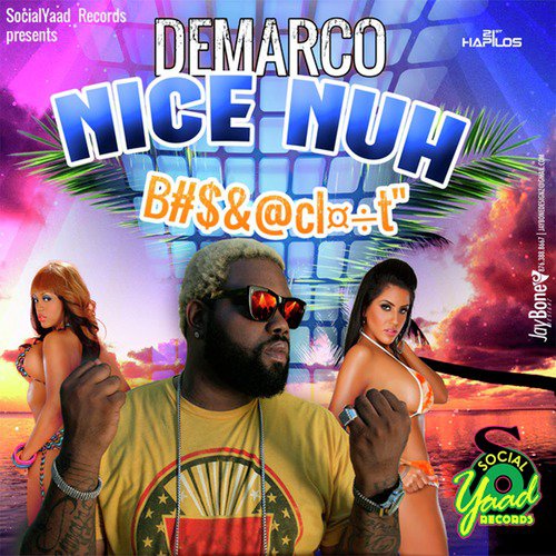 Nice Nuh Bomboclaat - Single