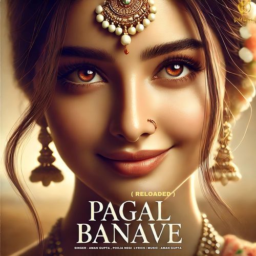 Pagal Banave ( Reloaded )