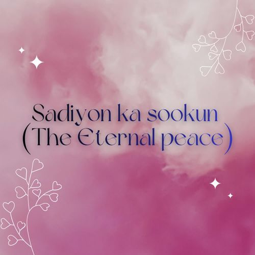 Sadiyon Ka Sookun The Eternal Peace