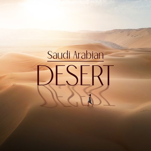 Saudi Arabian Desert: Orient Relaxing Travel