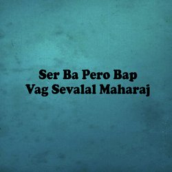 Ser Ba Pero Bap Vag Sevalal Maharaj-PT0taDNKcEM