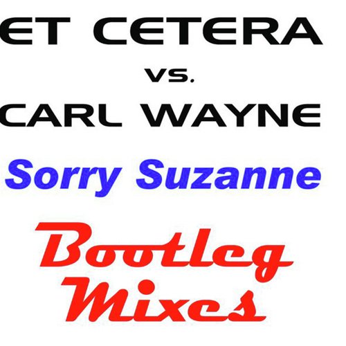 Sorry Suzanne - The Bootleg Mixes