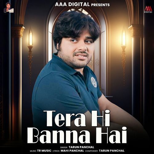 Tera Hi Banna Hai (Feat. Mahi Panchal)