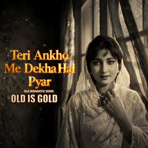 Teri Ankho Me Dekha Hai Pyar