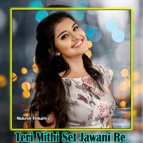 Teri Mithi Set Jawani Re