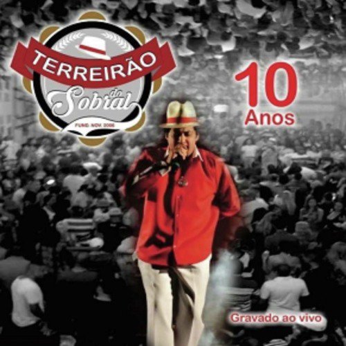 Terreirão do Sobral: 10 Anos - Ao Vivo