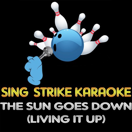 The Sun Goes Down (Living It Up) (Karaoke Version)