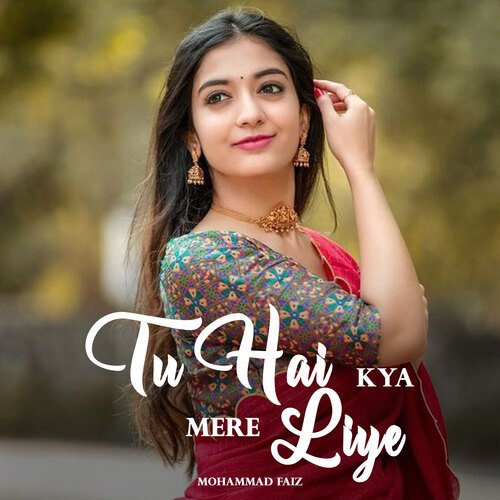 Tu Hai Kya Mere Liye Songs Download Free Online Songs Jiosaavn Tu Hai Kya Mere Liye Songs Download Free Online Songs Jiosaavn