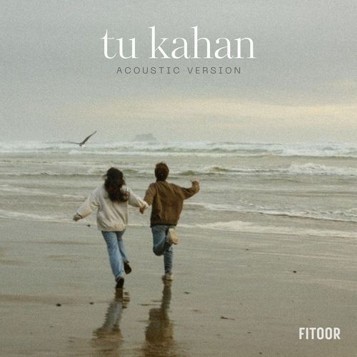 Tu Kahan (Acoustic)