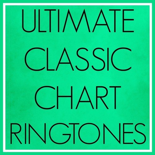 Ultimate Classic Chart Ringtones #27
